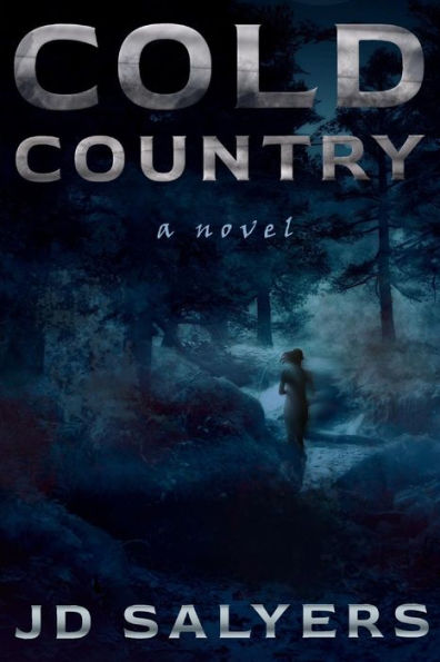 Cold Country: A Novel