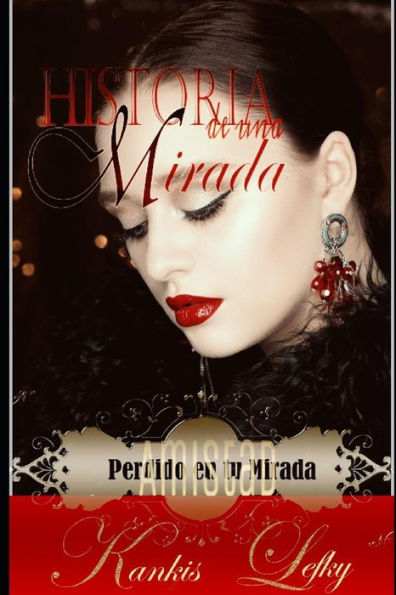Historia de una Mirada (Libro # 3): Perdido en tu mirada (Amistad) (Spanish Edition)