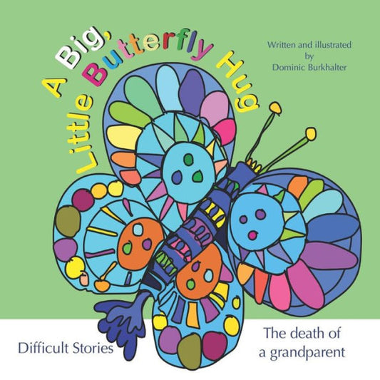 A Big Little Butterfly Hug (Difficult Stories)