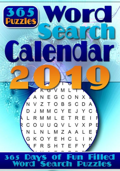 Word Search Calendar 2019 : Word Search A Day - 365 Word Search Puzzles For Your Entertainment!
