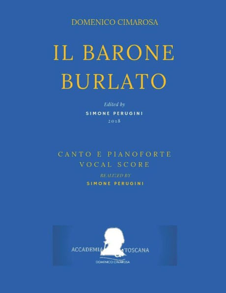 Cimarosa: Il barone burlato: (Canto e Pianoforte - Vocal Score) (Edizione Critica Delle Opere Di Domenico Cimarosa) (Italian Edition)