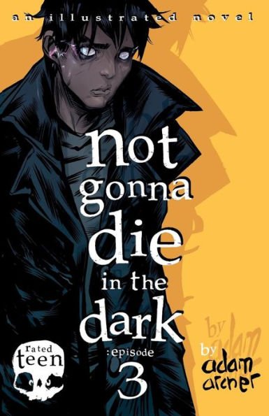 Not Gonna Die In The Dark: Episode 3 : A Supernatural Thriller