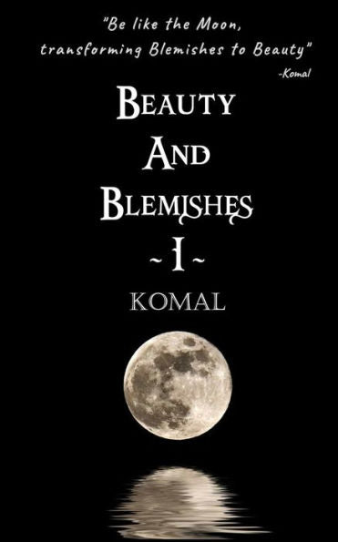 Beauty and Blemishes (Part 1)