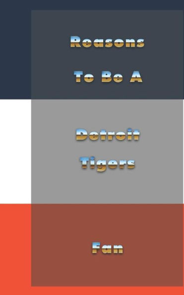 Reasons To Be A Detroit Tigers Fan