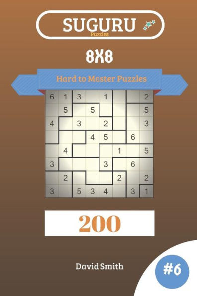 Suguru Puzzles - 200 Hard To Master Puzzles 8X8