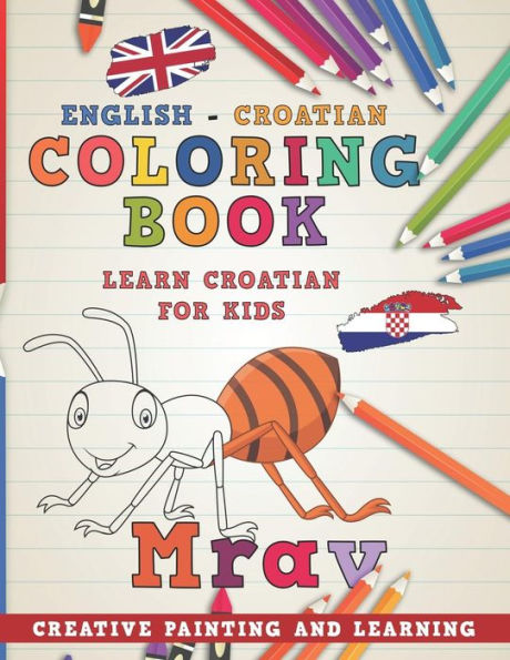 Coloring Book: English - Croatian I Learn Croatian for Kids I Creative painting and learning. (Learn languages)