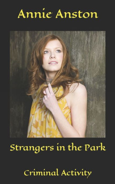 Strangers In The Park : Criminal Activity