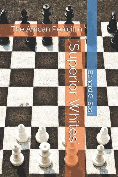 superior Whites': The African Penicillin