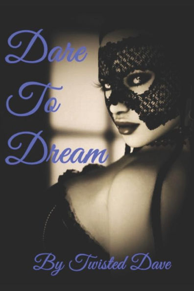 Dare to Dream - 9781729248362