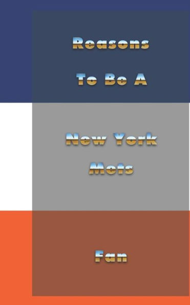 Reasons To Be A New York Mets Fan