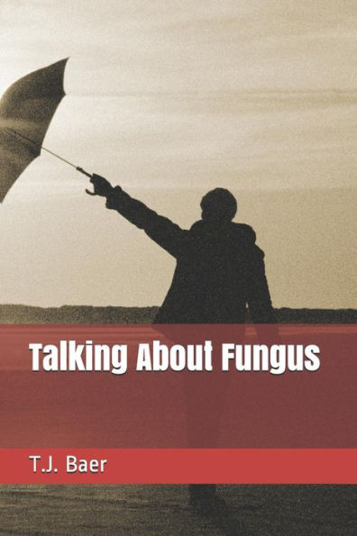 Talking About Fungus