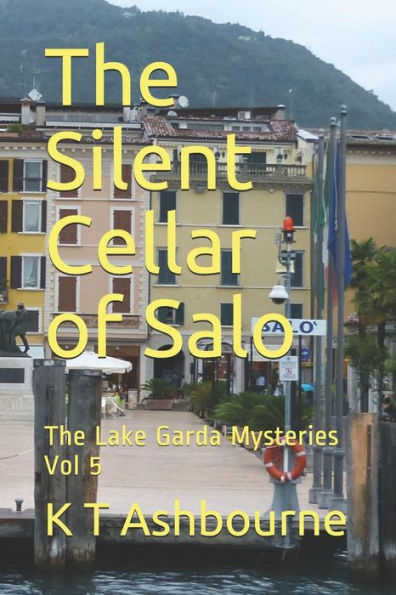 The Silent Cellar Of Salo : The Lake Garda Mysteries Vol 5