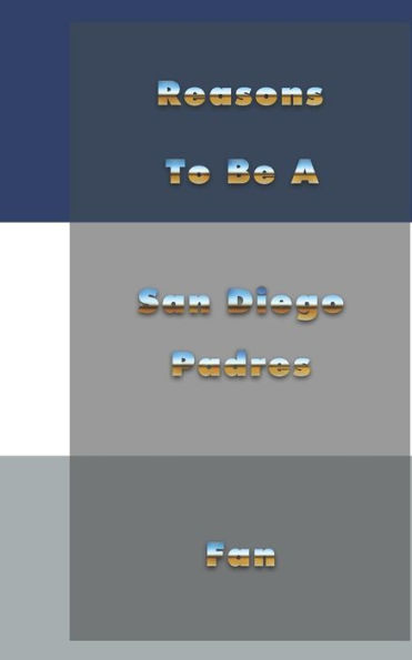 Reasons To Be A San Diego Padres Fan