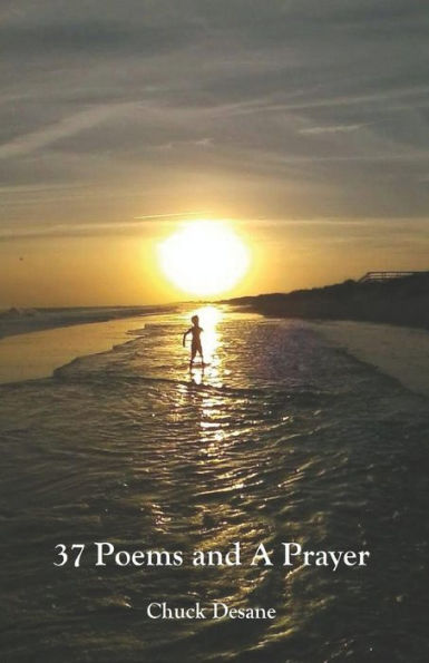 37 Poems and A Prayer