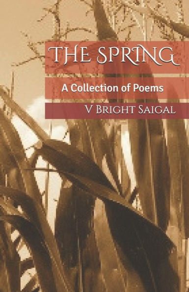 The Spring: A Collection Of Poems