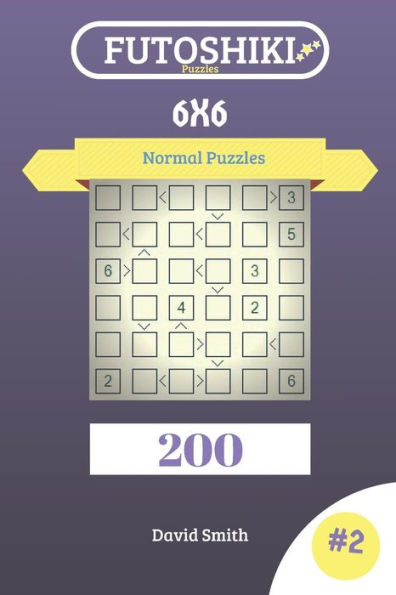 Futoshiki Puzzles - 200 Normal Puzzles 6x6 vol.2