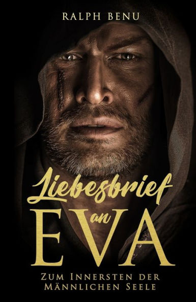 Liebesbrief An Eva : Zum Innersten Der Männlichen Seele
