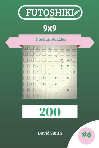 Futoshiki Puzzles - 200 Normal Puzzles 9x9 vol.6