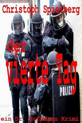 Der vierte Tag (Dr. Hoffmann Krimis) (German Edition)