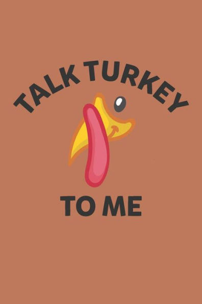 Talk Turkey To Me