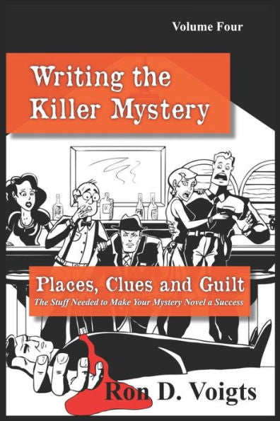 Places, Clues And Guilt: The Stuff Needed To Make Your Mystery Novel A Success