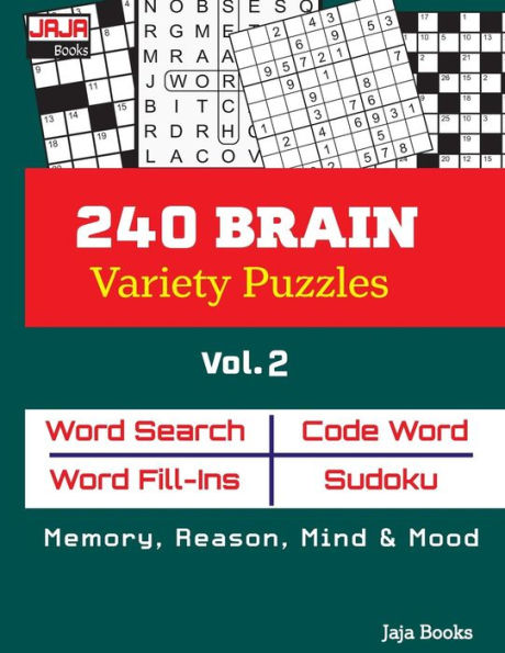 240 BRAIN Variety Puzzles; Vol. 2 (Brain Games: Suitable for Memory, Reason, Mind and Mood Exercises for Seniors.)
