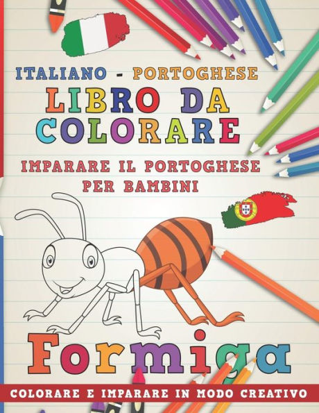 Libro Da Colorare Italiano - Portoghese. Imparare Il Portoghese Per Bambini. Colorare E Imparare In Modo Creativo