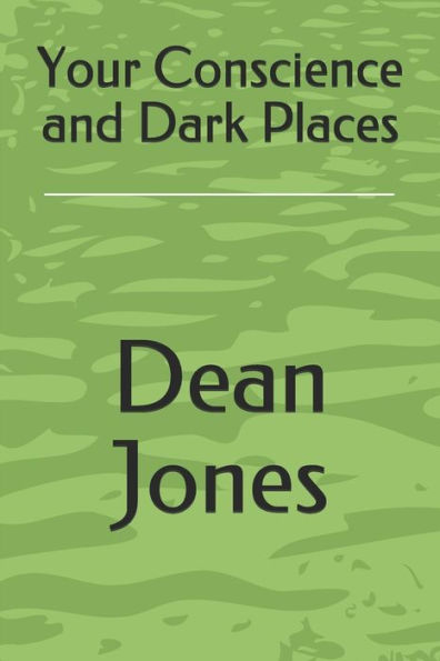 Your Conscience And Dark Places