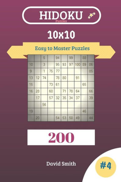 Hidoku Puzzles - 200 Easy to Master Puzzles 10x10 vol.4