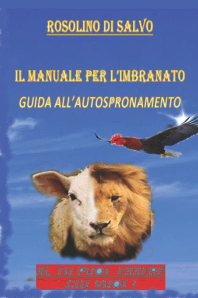 Il manuale per l'imbranato: guida all'autospronamento (Italian Edition)