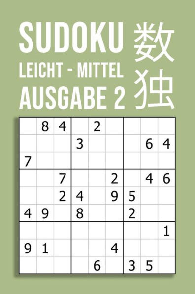 Sudoku Leicht - Mittel - Ausgabe 2: 220 Rätsel Auf 110 Seiten In Reisegröße Ca. Din A5 - Für Anfänger Und Kenner