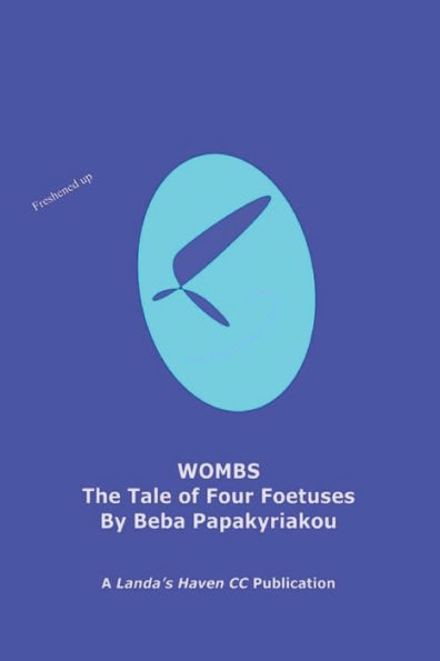 Wombs - The Tale Of Four Foetuses