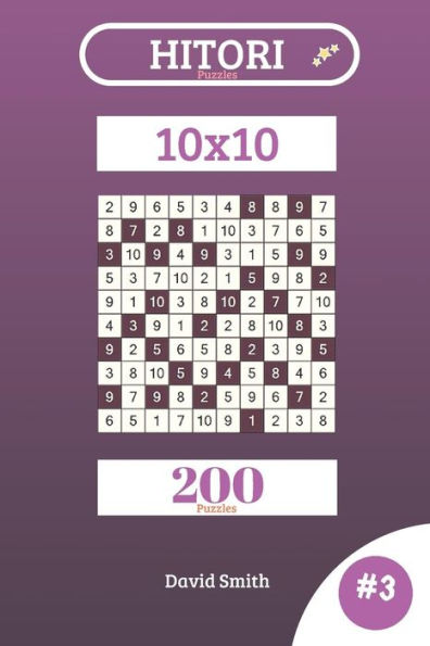 Hitori Puzzles - 200 Puzzles 10x10 vol.3