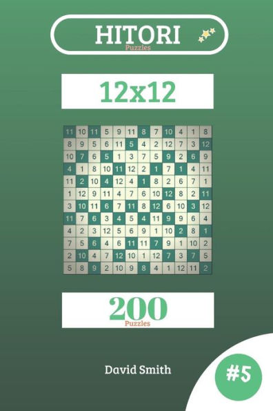 Hitori Puzzles - 200 Puzzles 12x12 vol.5