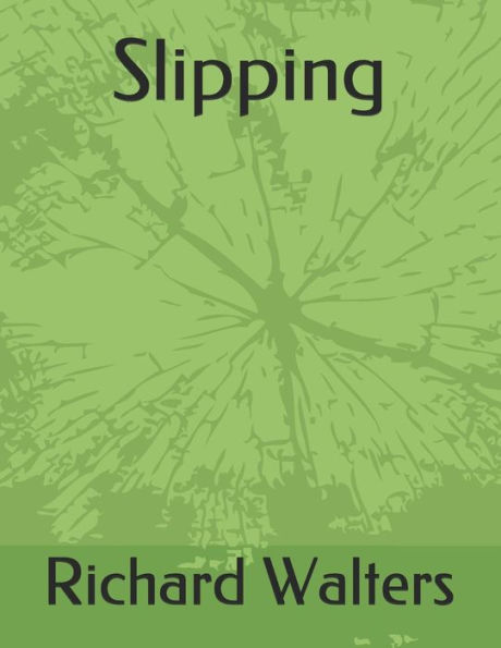 Slipping: The Journey