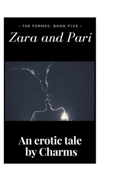 Zara And Pari : The Femmes: Book Five