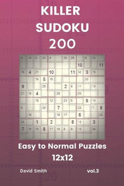 Killer Sudoku - 200 Easy to Normal Puzzles 12x12 vol.3