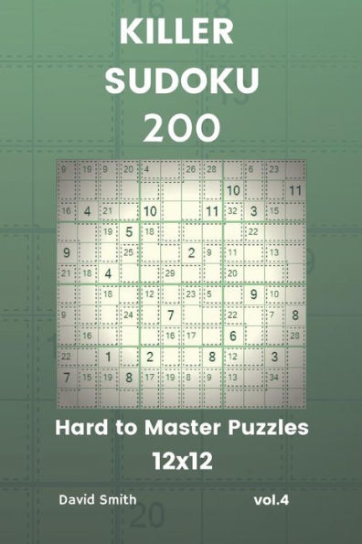 Killer Sudoku - 200 Hard to Master Puzzles 12x12 vol.4