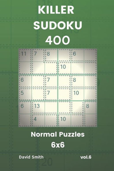 Killer Sudoku - 400 Normal Puzzles 6x6 vol.6