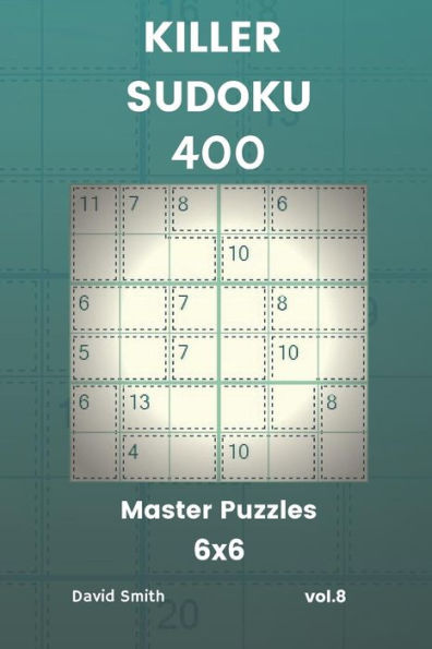 Killer Sudoku - 400 Master Puzzles 6x6 vol.8