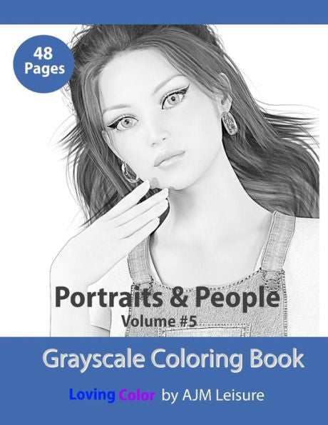 Portraits And People Volume 5 : Adult Coloring Book With Grayscale Pictures