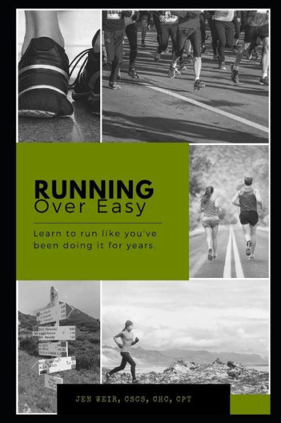 Running Over Easy: Learn To Run Like You'Ve Been Doing It For Years.