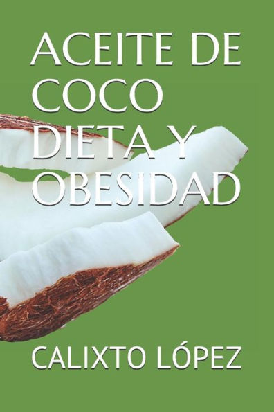 ACEITE DE COCO DIETA Y OBESIDAD (Spanish Edition)