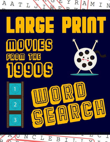 Large Print Movies From The 1990s Word Search: With Movie Pictures | Extra-Large, For Adults & Seniors | Have Fun Solving These Nineties Hollywood Film Word Find Puzzles! (Large Print Puzzle Books)
