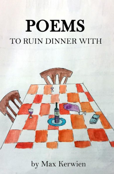 Poems To Ruin Dinner With