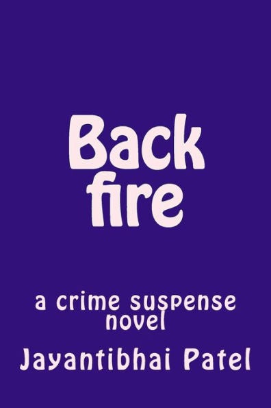 Back Fire: A Crime Suspense Novel (Gujarati Edition)