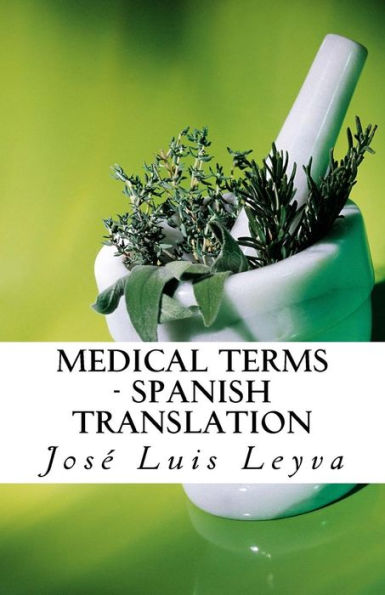 Medical Terms - Spanish Translation : English-Spanish Medical Terms