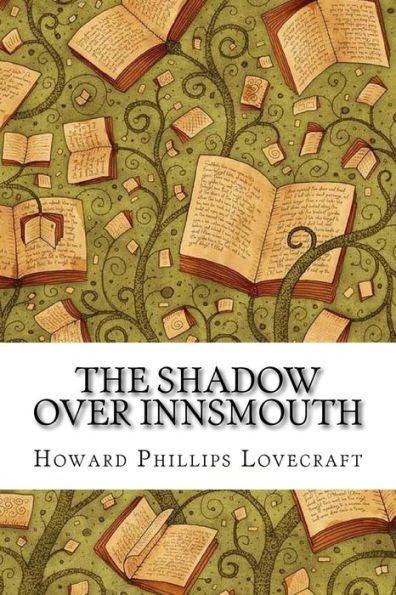 The Shadow Over Innsmouth - 9781729539941