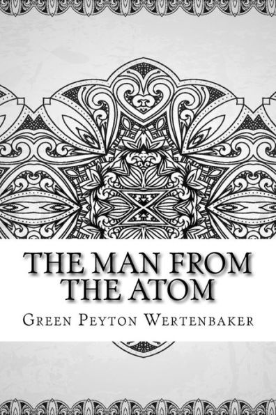 The Man From The Atom - 9781729550267