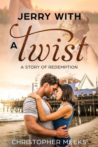 Jerry with a Twist: A Story about Redemption (The Tender Heart Series)